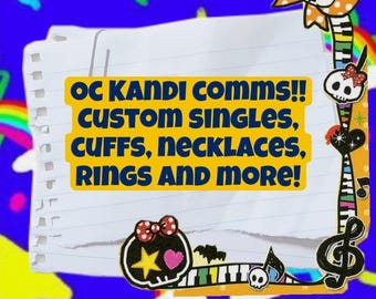 May include: A bright image with the text "OC KANDI COMMS!! CUSTOM SINGLES, CUFFS, NECKLACES, RINGS AND MORE!". The background is a vivid blue with decorative elements including a rainbow and skull motifs.