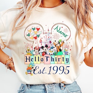 Custom Disneyland 30th Birthday Mickey and Friends Shirt, Hello Thirty Est 1995 Birthday Gifts, Mickey Ears Disney Castle Birthday Tee