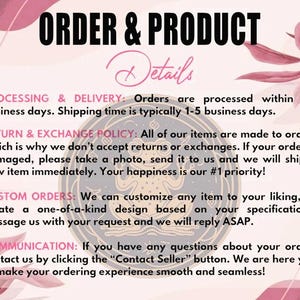 Puede incluir: Imagen con texto: "ORDER & PRODUCT Details". El texto detalla el procesamiento, la entrega, la pol&iacute;tica de devoluci&oacute;n y cambio, los pedidos personalizados y la comunicaci&oacute;n. El fondo tiene elementos florales rosas.