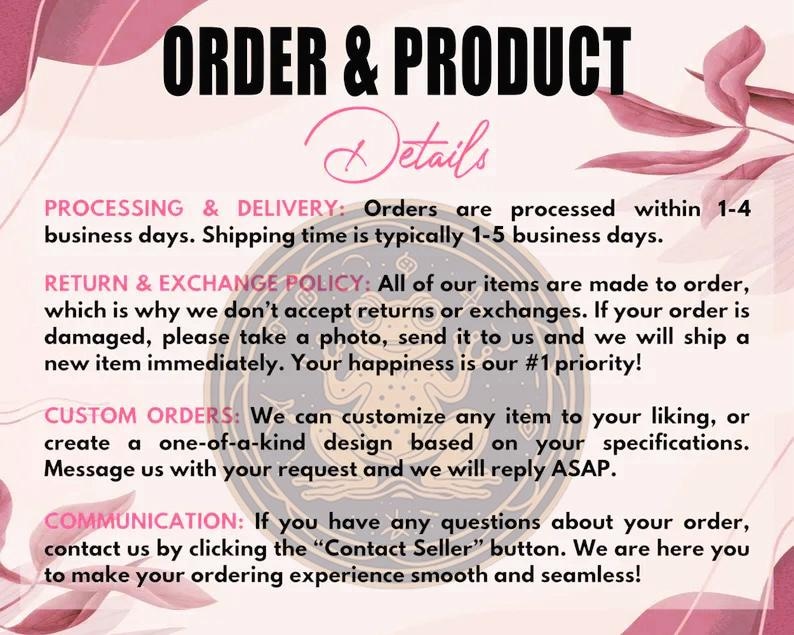 Puede incluir: Imagen con texto: "ORDER & PRODUCT Details". El texto detalla el procesamiento, la entrega, la pol&iacute;tica de devoluci&oacute;n y cambio, los pedidos personalizados y la comunicaci&oacute;n. El fondo tiene elementos florales rosas.
