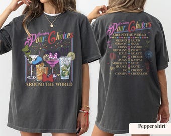 I'm Making Pour Choices Around The World Shirt, Epcot Drinking Shirt, Disney Epcot Shirt, Epcot World Tour, Disney Family Vacation Tee