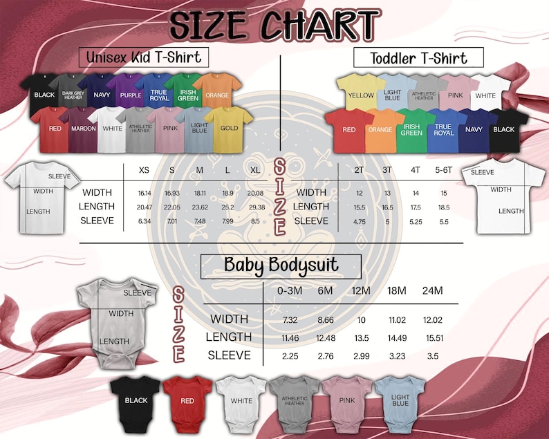 May include: Size chart for unisex kid, toddler t-shirts, and baby bodysuits. Includes measurements for width, length, and sleeve length in inches. Available colors are displayed for each garment type. The chart is against a burgundy background.