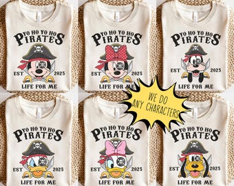 Custom All Disney Princess Characters Pirates Shirt, Yo Ho Yo Ho A Pirate's Life for Me Disney Cruise Shirt, Family Cruise 2026 Trip Shirt