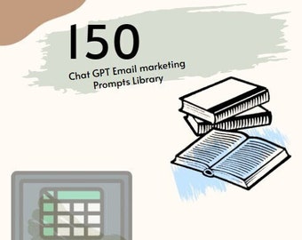 150 Chat GPT prompts, the Ultimate Email Marketing Prompt Library
