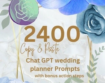 Chat GPT Prompts wedding 2400 - Ultimate Wedding Planner's Assistant, Copy Paste plug n play wedding prompts