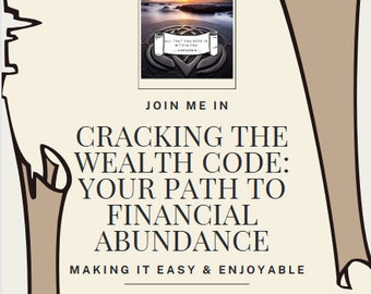Cracking the Wealth Code: your path to Financial Abundance eBook. A Guide to Prosperity, Inspired Action, Wealth Mindset, law of attraction.