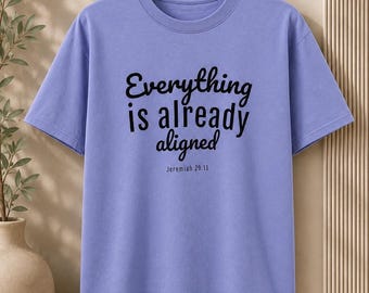Camiseta grande "Todo está ya alineado" / Camiseta cristiana Jeremías 29:11 / Camiseta de fe inspiradora