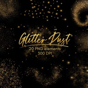 May include: A digital art image featuring gold glitter dust elements on a black background. The text "Glitter Dust" is displayed in gold script, along with details about the PNG elements.