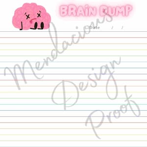 May include: A pink brain cartoon with a sad face and the text "BRAIN DUMP" in pink with a white outline. The text "Date" is below the title with a blank line for the date.