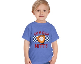 Calm Your Mitts Toddler Tee
