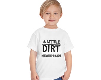 A Little Dirt Toddler Tee