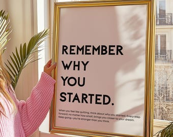Remember Why You Started Motivational Quote Wall Art, Home Office Wall Art, Uplifting Quote, Printable Wall Art