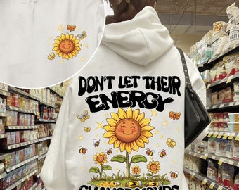 Don’t Let Their Energy Change Yours Digital Shirt Design, Mental Health Png Instant Download, Tomorrow Needs You Png, Positive Gift For Her
