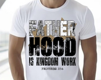 Fatherhood Is kingdom work png, Christian dad png, Fathers day png, Bible verse png, Varsity png, Daddy png, Dad sublimation, Christian png