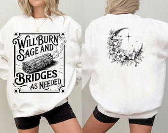 Will Burn Sage and Bridges as Needed Png, Funny Halloween Png, Dark Humor Png, Celestial Png, Not Enough Sage Png, Witch Png