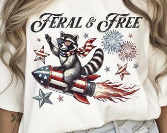 Feral And Free png, Funny USA Shirt, Funny Raccoon Shirt , 4th Of July Digital Download, Feral PNG, Raccoon png, Merica png