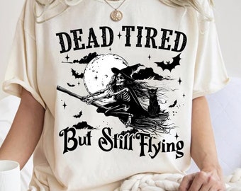 Dead tired but still flying png,witch png,Halloween Png,halloween skeleton png,Halloween Sublimation,trendy Halloween png,witch halloweenpng