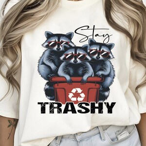 Stay trashy Png , Raccoon sublimation design , Funny shirt graphic Png , Funny retro shirt design , Raccoon squad Png , Raccoons Png Image