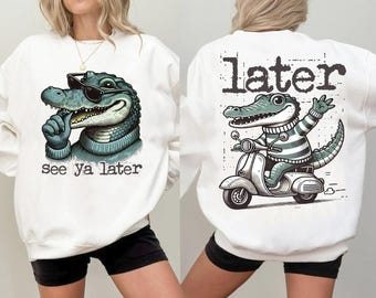 Later Gator Png, Funny Alligator Png, Sarcastic Saying Png, Later Alligator, Florida PNG, Funny Gift Her, Funny Sarcasm Png, Crocodile Png
