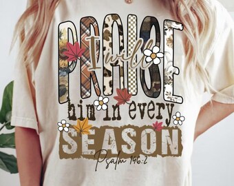 Fall Christian png, Floral Thanksgiving Png, Bible Verse png, Faith Based Autumn Sublimation, Praise Religious Jesus Shirt png, Fall dtf png