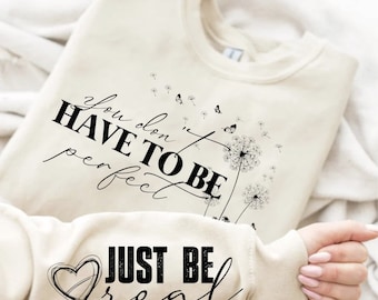 You Dont Have To Be Perfect SVG, Boho Self Love Svg, Positive Daily Affirmations Svg, Inspirational Svg, Motivational Sleeve Shirt Svg