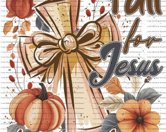 Fall for Jesus he never leaves Png, Fall Coquette Bow PNG, Fall Boho Png, Autumn Pumpkin Png, Autumn Sublimation Design, Christian png