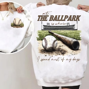At The Ballpark Is Where I Spend Most of My Days Png,, Retro Baseball mom Png, Baseball season Png, Funny baseball Png, basebal Png,Game Day
