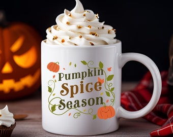 Pumpkin Spice Season Mug | Autumn Mug with Saying | Pumpkin Mug | Autumn Gift | Autumn Coffee Mug | Coffee Lover Mug