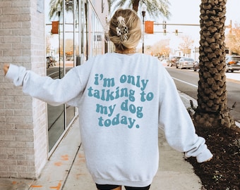 Dziś rozmawiam tylko z moim psem Tshirt, retro zabawna bluza z kapturem dla psa, prezent dla miłośnika psów, psia mama, psia mama, aspołeczna, introwertyk