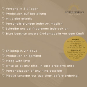 May include: A beige background with a heart symbol and text in black. The text reads: "Shipping in 2-4 days", "Production on demand", "Made with love", "Write us at any time, in case problems arise", "Personalization of any kind possible", "Please consider our size chart before ordering!" and "Divine Designs, Mindful Clothing".