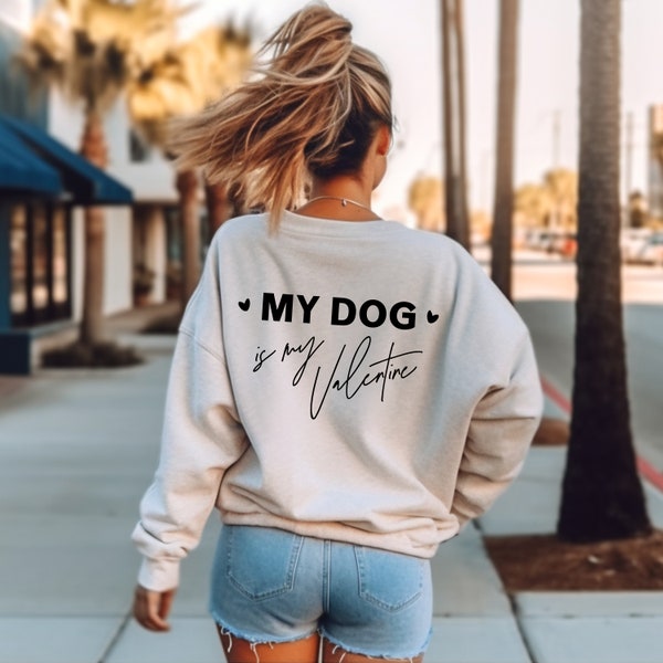 MY DOG is my Valentine, Single anti Valentinstag Shirt Rücken, sweater valentinstag Dog, back print, funny valentinesday, retro vintage