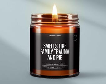 Smells Like Family Trauma and Pie Candle Funny Thanksgiving Hosting Gift or Fall Home Decor - Funny Family Candle Friendsgiving Table Decor