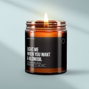 Light Me When You Want a Blowjob Candle – Funny Naughty Soy Wax Gift for Couples | SS53