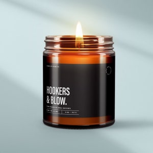 Hookers and Blow Candle | Adult Humor | Gift Custom Candle | Friendship Candle | Custom Candle | Funny Gifts | Snarky Candle | SS10