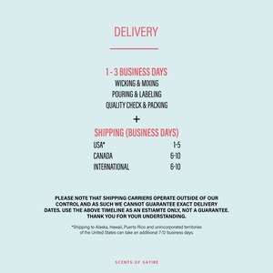 May include: A graphic showing estimated delivery times for orders. The graphic shows that orders take 1-3 business days to process and then 1-5 business days to ship to the USA, 6-10 business days to ship to Canada, and 6-10 business days to ship internationally. The graphic also includes the text "Shipping (Business Days)" and "Scents of Satire".