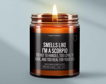 Smells Like I’m a Scorpio Candle Scorpio Best Friend Gifts - Zodiac Sign Candles Funny Birthday Gift - October Candle Fall Home Decor SS262