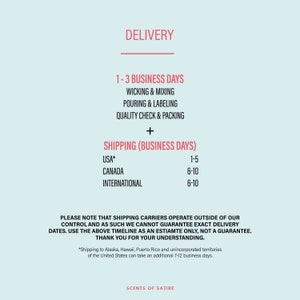 May include: A graphic showing estimated delivery times for orders. The graphic shows that orders take 1-3 business days to process and then 1-5 business days to ship to the USA, 6-10 business days to ship to Canada, and 6-10 business days to ship internationally. The graphic also includes the text "Shipping (Business Days)" and "Scents of Satire".