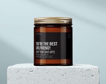 You’re the Best Girlfriend. Keep That Shit Up!, Gifts For Her, Funny Candles For Girlfriend, Gift For Couple, Relationship Candles, SS43