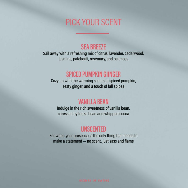 May include: A light blue graphic with text that reads "PICK YOUR SCENT". Below are descriptions of four scents: Sea Breeze, Spiced Pumpkin Ginger, Vanilla Bean, and Unscented. The text is in a white sans-serif font.
