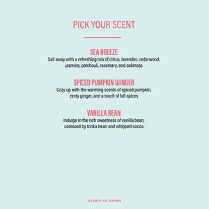 May include: A graphic with the text "Pick Your Scent" and three scent options: Sea Breeze, Spiced Pumpkin Ginger, and Vanilla Bean. Each scent option has a short description of the scent notes.