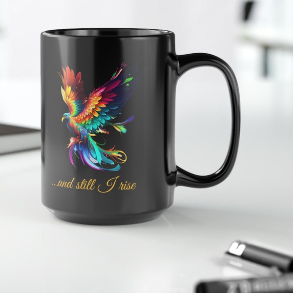 And Still I Rise Phoenix Designed Black Coffee Mug 15oz + Tea Cup + Mythical Figure + Cocoa