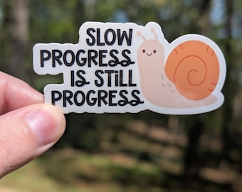 Slow Progress Is Still Progress Sticker, Motivational Sticker, Inspirational Sticker, Snail Sticker