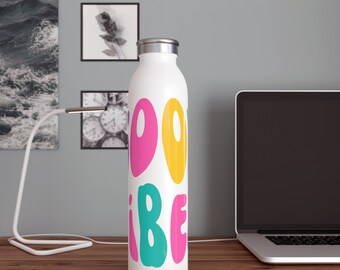 Vaso delgado Good Vibes de 20 oz: botella de agua de acero inoxidable con aislamiento