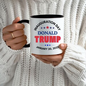 Trump Inauguration Day Celebration Coffee Mug, Inauguration Day Coffee Mug, Inauguration Day 47th President January 20 2025, 47th President