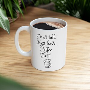 Don&#39;t Talk Must Have Coffee First Mug 11oz, Don&#39;t Talk Mug, Boho Don&#39;t Talk Coffee Mug, Don&#39;t Talk Lover Gift, Gift for Mom or Dad
