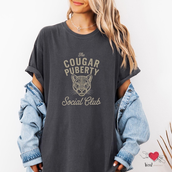 Cougar Puberty Social Club T-Shirt Gag Gift for Perimenopause Meme Woman Retro Fun Shirt Mom Joke Mature Women Menopause Therapy Support Top
