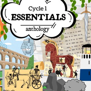 May include: A colorful illustration of various historical landmarks and objects, including a Roman aqueduct, an Egyptian pharaoh, a Trojan horse, a lighthouse, a Mayan pyramid, a volcano, and a bookshelf. The text "Cycle 1 ESSENTIALS anthology" is written in a speech bubble at the top of the image.