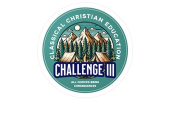 Classical Christian Education Challenge III Vinyl Decal, Classical Conversations Gift for Students, Tutors, Directors. Challenge three.