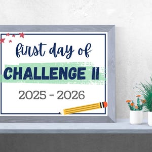 First & last day of school sign. First day of Challenge II, Classical Conversations. Digital print. 1st day of school sign for students.