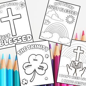 May include: Four coloring pages with religious themes. One page has a cross and the text "NOT LUCKY JUST BLESSED". Another has a rainbow and the same text. A third page shows a clover with "THE TRINITY" and the words "Father, Son, Holy Spirit". The last page has a cross and the text "I DON'T NEED LUCK, I HAVE JESUS".